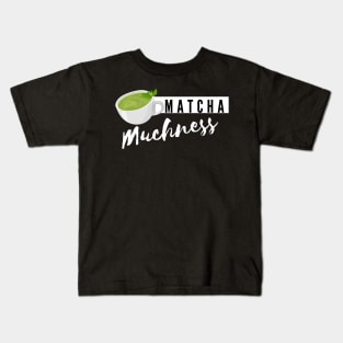 matcha muchness Kids T-Shirt